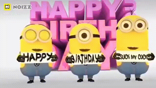 happy birthday suck my cock minions